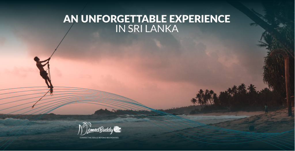 An Unforgettable Experience in Sri Lanka