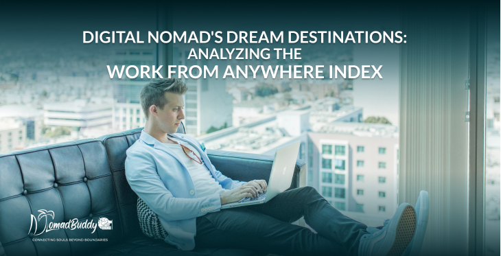 Digital Nomad’s Dream Destinations: Analyzing the Work from Anywhere Index